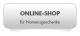 Online-Shop fr Namensgeschenke...